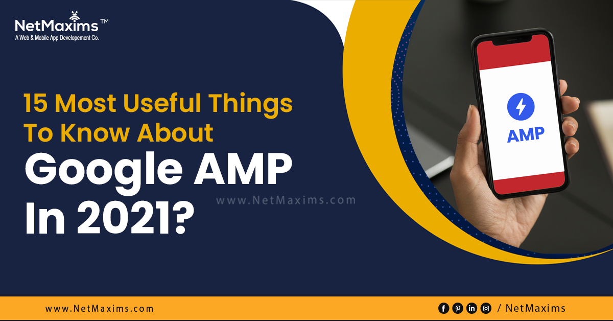 15 Most Useful Things To Know About Google AMP in 2021?