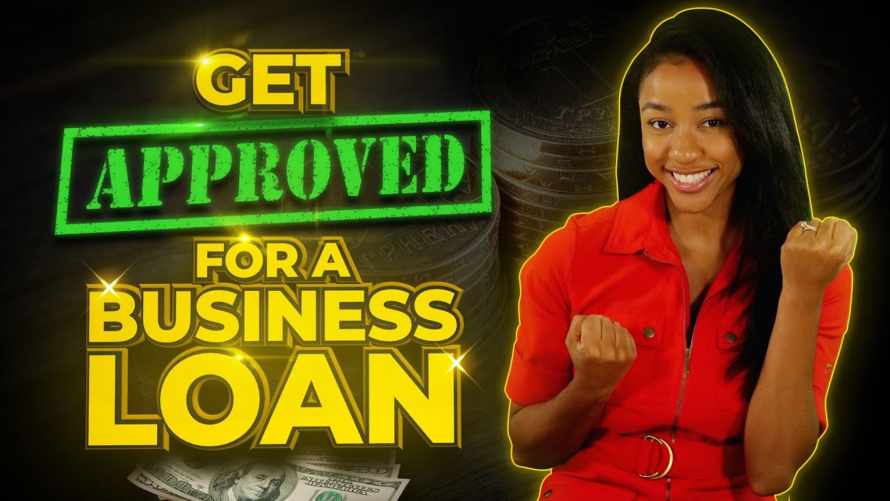 how to get approved for a business loan
