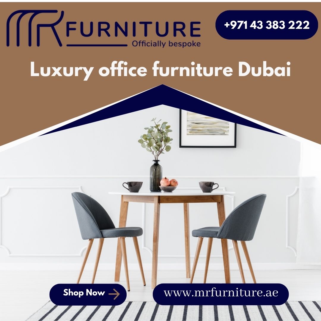 Luxury office furniture in dubai, modern office furniture, customized office furniture dubai