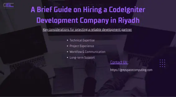 A Brief Guide on Hiring a CodeIgniter Development Company in Riyadh