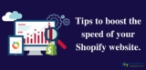 9 Tips To Boost The Speed Of Your Shopify Website.