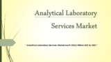 Analytical Laboratory Services Market : Future of Healthcare, it is Creating Real Change in the Healthcare Industry