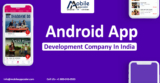 Choose the Best Android Application Development Trends in 2021