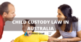 Child Custody Law in Australia