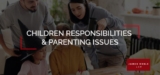 Seminar Paper – Children Responsibilities and Solving Parenting Issues