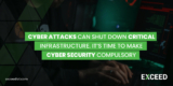 Cyber attacks can shut down critical infrastructure. It’s time to make cyber security compulsory