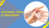 DYSTONIA: What It is, Types and Treatment