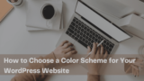 How to Choose a Color Scheme for Your WordPress Website