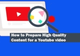 How to prepare high quality content for a Youtube video