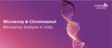 Chromosomal & Cytogenetic Microarray Analysis: Things to Learn