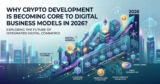 Why Crypto Development Is Becoming Core to Digital Business Models in 2026?
