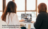 Benefits of Using Remote Offshore Expertise on Your next Development Project