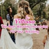 Yolissa Hair: The Best Wedding Hairstyles For Your Wedding
