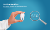 Top Local SEO For Dentists: The First Partner in Local Search Optimization