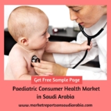 Saudi Arabia Paediatric Consumer Health | Future Market Report 2023