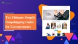 The Ultimate Shopify Dropshipping Guide For Entrepreneurs.