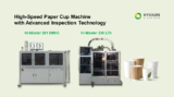 High-Speed Paper Cup Machine with Advanced Inspection Technology | HYUNJIN