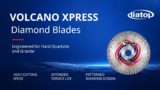 Volcano Xpress Patterned Diamond Blades for Hard Stone Cutting | DIATOP