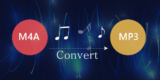 How to Convert Your M4A Files to MP3?