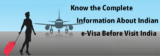 Know the Complete Information About Indian e-Visa Before Visit India